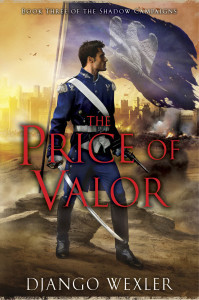 The Price of Valor by Django Wexler