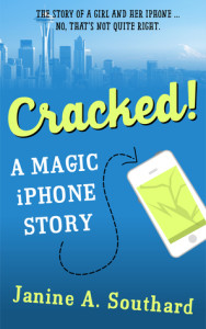 Cracked! A Magic iPhone Story by Janine Southard