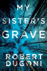 My Sister's Grave by Robert Dugoni