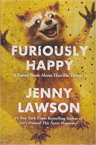 Furriously Happy by Jenny Lawson