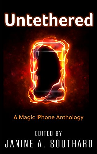 Untethered: A Magic iPhone Anthology