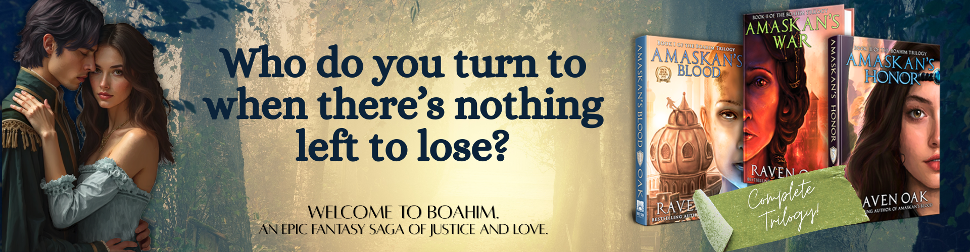 The Boahim Trilogy - Who do you turn to when there's nothing left to lose? An epic fantasy saga of justice and love.