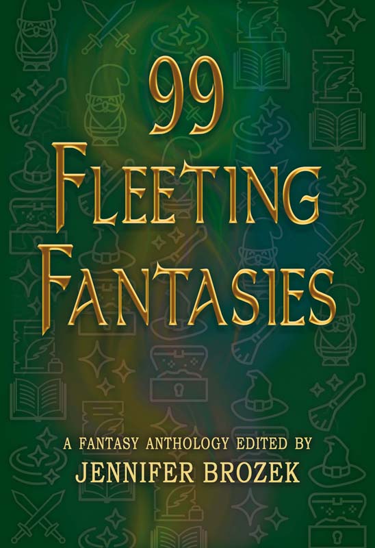 99 Fleeting Fantasies book cover which is green with gold lettering