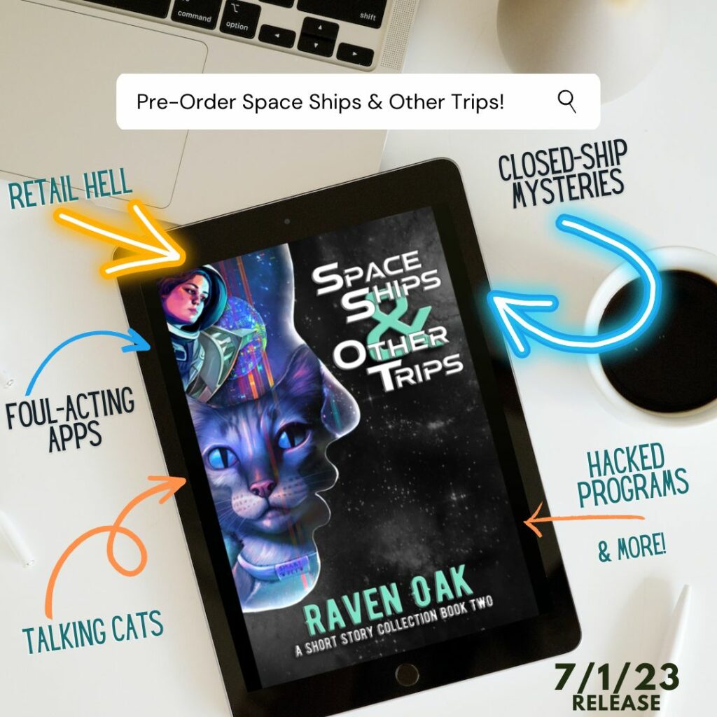 Space Ships & Other Trips: A Short Story Collection Book II by Raven Oak