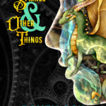 Dragon Springs & Other Things: A Short Story Collection Book I cover art featuring a face filled with a dragon, magic, and gears