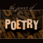 A jumble of wooden letters sit in the background. In the foreground the letters spell the word Poetry. The text says The Power of Poetry.