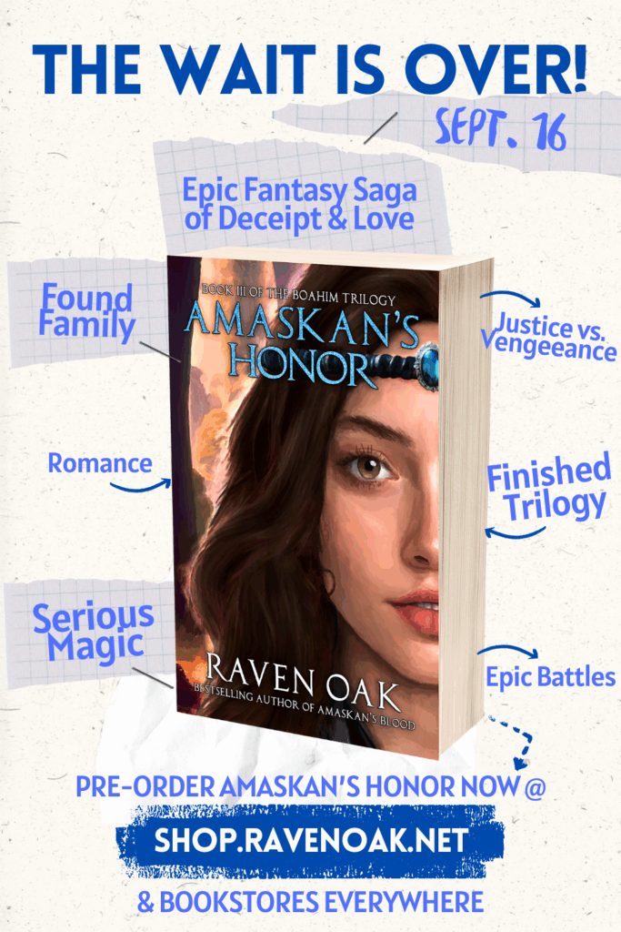An ad for Amaskan's Honor by Raven Oak. The book features found family, epic fantasy, romance, and more. The ad says the wait is over as it comes out on 9/16/25.